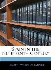 Spain in the Nineteenth Century,1143549996,9781143549991