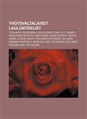 Yhdysvaltalaiset lauluntekijät Tori Amos, Nicki Minaj, Willie Dixon, Pink, W. C. Handy, Madeleine Peyroux, Sam Cooke, Audie Murphy,1232069906,9781232069904