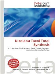 Nicolaou Taxol Total Synthesis,6131018650,9786131018657