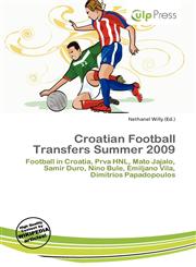 Croatian Football Transfers Summer 2009,6136947900,9786136947907