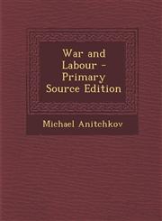War and Labour - Primary Source Edition,1287982352,9781287982357