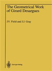 The Geometrical Work of Girard Desargues,1461386942,9781461386940