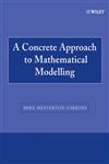 A Concrete Approach to Mathematical Modelling,0470171073,9780470171073