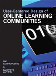 User-Centered Design of Online Learning Communities,1599043580,9781599043586