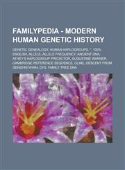 Familypedia - Modern human genetic history Genetic genealogy, Human haplogroups, *, 100% English, Allele, Allele frequency, Ancient DNA, Athey's Haplogroup Predictor, Augustine Warner, Cambridge Reference Sequence, Cline, Descent from Genghis Khan, DYS,1234856468,9781234856465