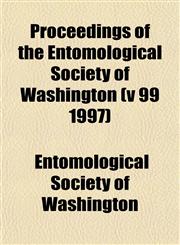 Proceedings of the Entomological Society of Washington (v 99 1997),115339314X,9781153393140