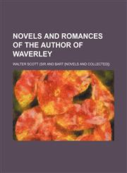 Novels and Romances of the Author of Waverley (Volume 6),1150951222,9781150951220