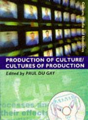 Production of Culture/Cultures of Production,0761954368,9780761954361