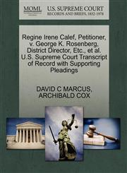 Regine Irene Calef, Petitioner, v. George K. Rosenberg, District Director, Etc., et al. U.S. Supreme Court Transcript of Record with Supporting Pleadings,1270550063,9781270550068