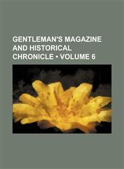 Gentleman's Magazine and Historical Chronicle (Volume 6),1154122794,9781154122794