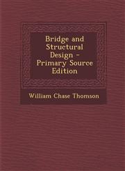 Bridge and Structural Design - Primary Source Edition,1294290444,9781294290445