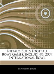 Articles On Buffalo Bulls Football Bowl Games, including 2009 International Bowl,1242327991,9781242327995