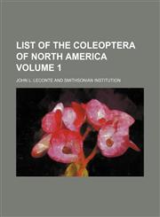 List of the Coleoptera of North America Volume 1,1231269790,9781231269794