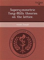Supersymmetric Yang-Mills theories on the lattice.,1249878217,9781249878216