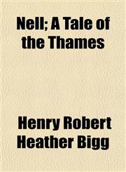 Nell; A Tale of the Thames,1151837954,9781151837950