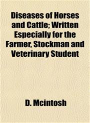 Diseases of Horses and Cattle; Written Especially for the Farmer, Stockman and Veterinary Student,1153344211,9781153344210