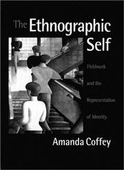 The Ethnographic Self Fieldwork and the Representation of Identity,0761952675,9780761952671