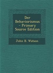 Der Behaviorismus - Primary Source Edition,1295635135,9781295635139