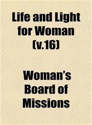 Life and Light for Woman (v.16),1153251450,9781153251457