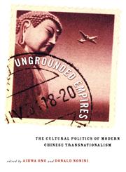 Ungrounded Empires The Cultural Politics of Modern Chinese Transnationalism,0415915430,9780415915434