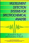 Multielement Detection Systems for Spectrochemical Analysis,0471819743,9780471819745
