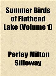 Summer Birds of Flathead Lake (Volume 1),1152806750,9781152806757