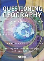Questioning Geography Fundamental Debates,140510192X,9781405101929