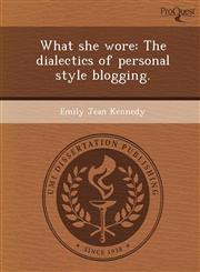 What she wore The dialectics of personal style blogging.,1249080509,9781249080503