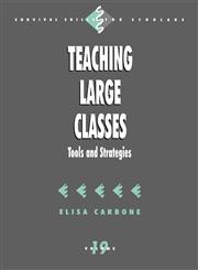 Teaching Large Classes Tools and Strategies,0761909753,9780761909750