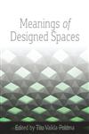 Meanings of Designed Spaces,1609011457,9781609011451