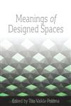 Meanings of Designed Spaces,1609011457,9781609011451