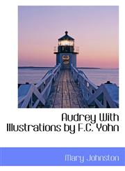 Audrey With Illustrations by F.C. Yohn,1117516946,9781117516943