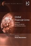 Global Financial Crime Terrorism, Money Laundering, and Off Shore Centres,0754637077,9780754637073