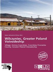 Wilczyniec, Greater Poland Voivodeship,613793716X,9786137937167