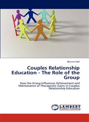 Couples Relationship Education - The Role of the Group,3846580058,9783846580059
