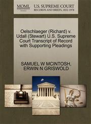 Oelschlaeger (Richard) v. Udall (Stewart) U.S. Supreme Court Transcript of Record with Supporting Pleadings,1270509896,9781270509899