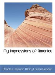 My Impressions of America,1117616436,9781117616438