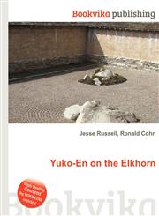 Yuko-En on the Elkhorn,5512196472,9785512196472
