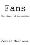 Fans The Mirror of Consumption,0745629733,9780745629735