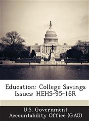 Education College Savings Issues: Hehs-95-16r,1287208789,9781287208785