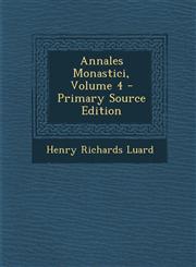 Annales Monastici, Volume 4 - Primary Source Edition,1294093258,9781294093251