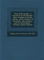 Oom Paul's people a narrative of the British-Boer troubles in South Africa, with a history of the Boers, the country, and its institutions - Primary Source Edition,1294052713,9781294052715