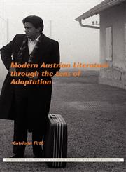 Modern Austrian Literature Through the Lens of Adaptation,9042035730,9789042035737