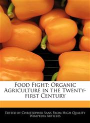 Food Fight Organic Agriculture in the Twenty-first Century,1241618488,9781241618483