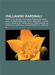 Italijanski kardinali Papež Pij IX., Seznam italijanskih kardinalov, Papež Pavel VI., Papež Janez XXIII., Papež Janez Pavel I.,1233390538,9781233390533