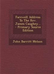 Farewell Address To The Rev. James Caughey... - Primary Source Edition,1294123475,9781294123477
