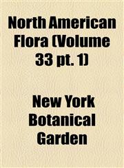 North American Flora (Volume 33 pt. 1),1155118545,9781155118543