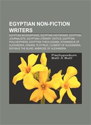 Egyptian non-fiction writers Egyptian biographers, Egyptian historians, Egyptian journalists, Egyptian literary critics, Egyptian philosophers,1233062484,9781233062485