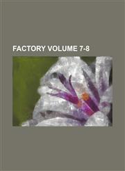 Factory Volume 7-8,1236649370,9781236649379