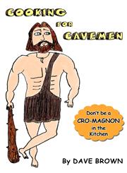 Cooking for Cavemen,1592990002,9781592990009